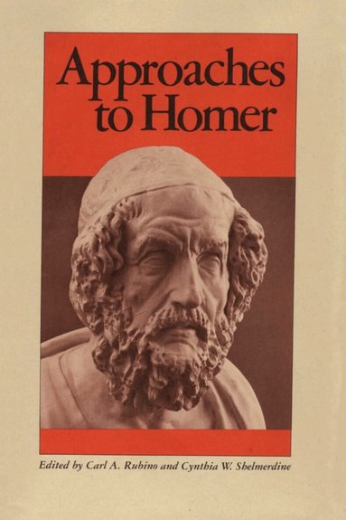 Carl A. Rubino, Cynthia W. Shelmerdine - Approaches to Homer, Häftad
