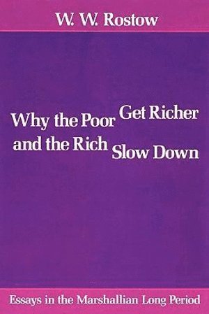 bokomslag Why the Poor Get Richer and the Rich Slow Down