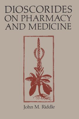 Dioscorides on Pharmacy and Medicine 1
