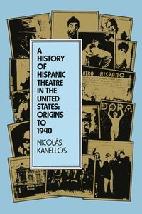 bokomslag A History of Hispanic Theatre in the United States