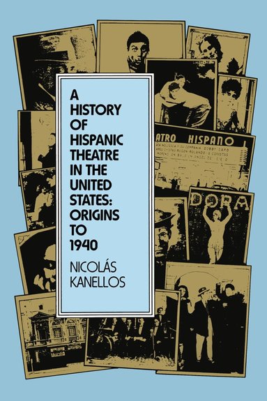 Nicolás Kanellos - History of Hispanic Theatre in the United States, Häftad