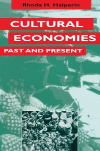 bokomslag Cultural Economies Past and Present