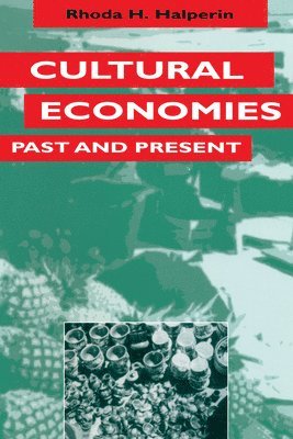 Cultural Economies Past and Present 1