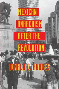 bokomslag Mexican Anarchism After the Revolution