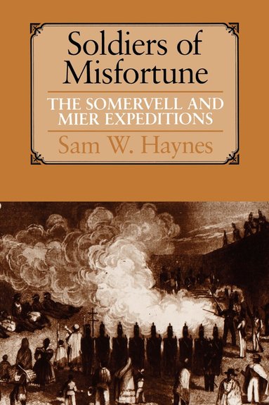 Sam W. Haynes - Soldiers of Misfortune, Häftad