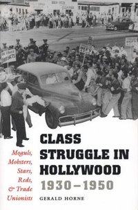 bokomslag Class Struggle in Hollywood, 1930-1950