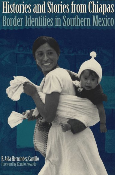 R. Aída Hernández Castillo - Histories and Stories from Chiapas, Häftad