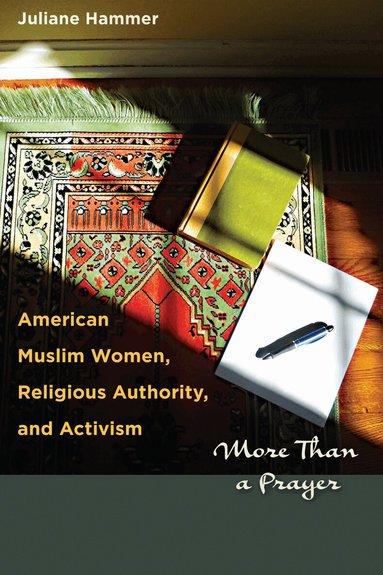 Juliane Hammer - American Muslim Women, Religious Authority, and Activism, Inbunden
