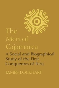 bokomslag The Men of Cajamarca