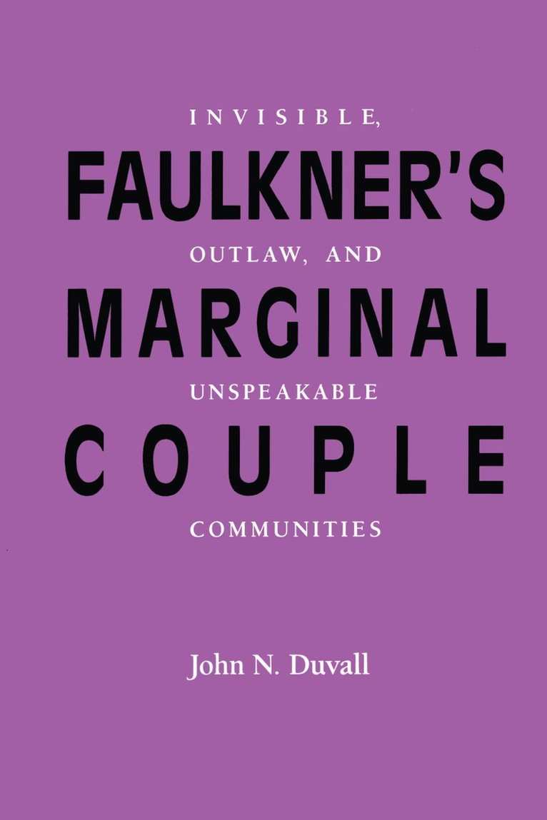 John N. Duvall - Faulkner's Marginal Couple, Häftad