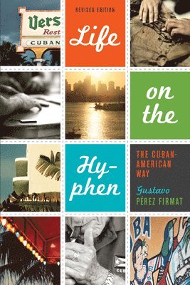Gustavo Pérez Firmat, Gustavo Perez Firmat - Life on the Hyphen, Häftad