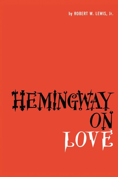 bokomslag Hemingway on Love