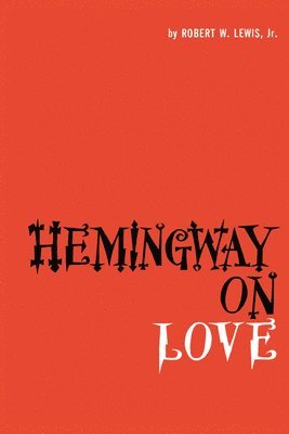 Hemingway on Love 1