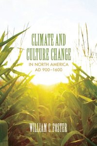bokomslag Climate and Culture Change in North America AD 9001600