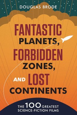 Fantastic Planets, Forbidden Zones, and Lost Continents 1