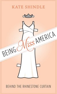 bokomslag Being Miss America