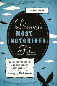 bokomslag Disney's Most Notorious Film