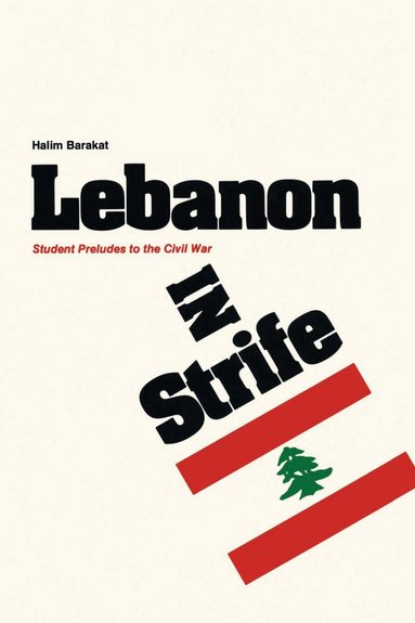 Halim Barakat - Lebanon in Strife, Häftad