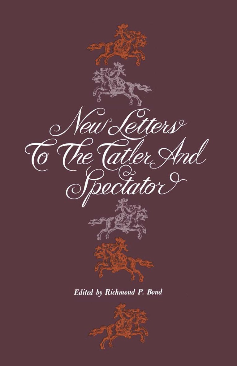 Richmond P. Bond - New Letters to the Tatler and Spectator, Häftad