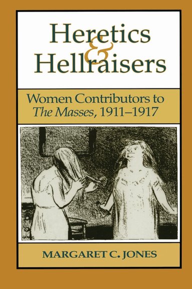 Margaret C. Jones - Heretics and Hellraisers, Häftad
