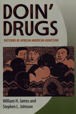 William H. James, Stephen L. Johnson - Doin' Drugs, Häftad