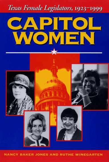 Nancy Baker Jones, Ruthe Winegarten - Capitol Women, Häftad