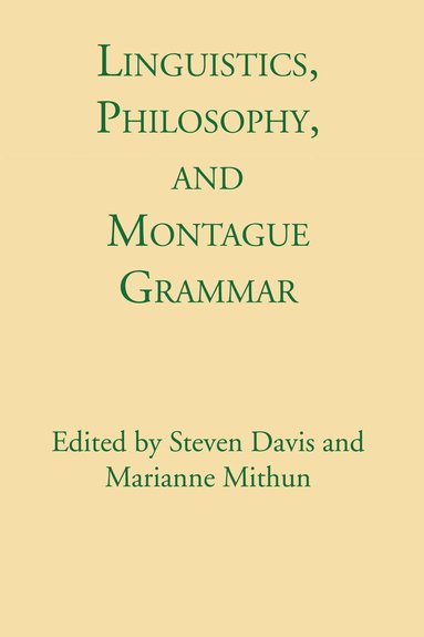 Steven Davis, Marianne Mithun - Linguistics, Philosophy, and Montague Grammar, Häftad
