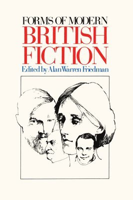 Alan Warren Friedman - Forms of Modern British Fiction, Häftad