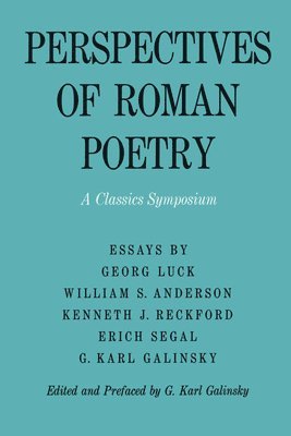 Karl Galinsky - Perspectives of Roman Poetry, Häftad