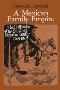 bokomslag A Mexican Family Empire