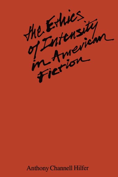 bokomslag Ethics of Intensity in American Fiction
