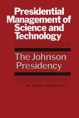 Presidential Management of Science and Technology 1