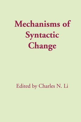 Mechanisms of Syntactic Change 1