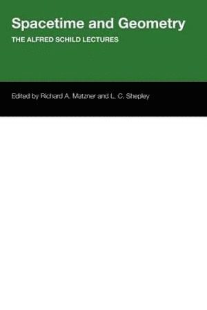 Richard A. Matzner, L. C. Shepley, Richard a. Matzner - Spacetime and Geometry, Häftad