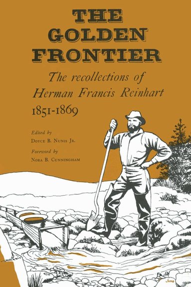 Herman Francis Reinhart, Doyce B. Nunis - Golden Frontier, Häftad
