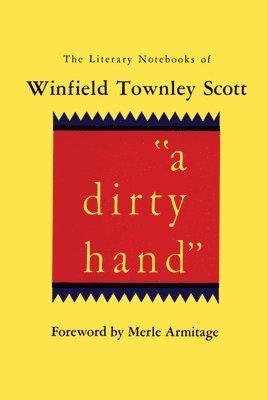 Winfield Townley Scott - Dirty Hand, Häftad
