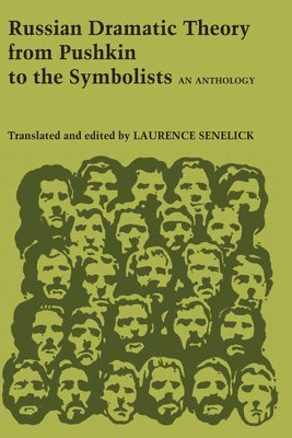 Russian Dramatic Theory from Pushkin to the Symbolists 1