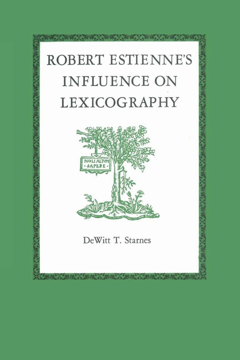 DeWitt T. Starnes - Robert Estienne's Influence on Lexicography, Häftad