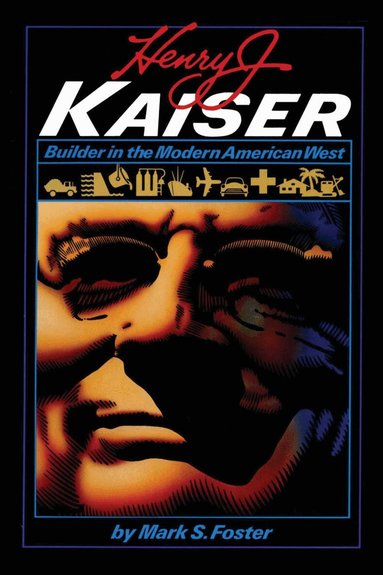 Mark S. Foster - Henry J. Kaiser, Häftad