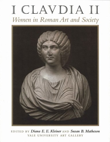 Yale University Art Gallery, Diana E. E. Kleiner, Susan B. Matheson - I Claudia II, Häftad