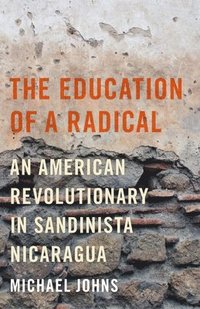 bokomslag The Education of a Radical