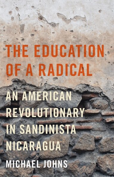 Michael Johns - Education of a Radical, Häftad
