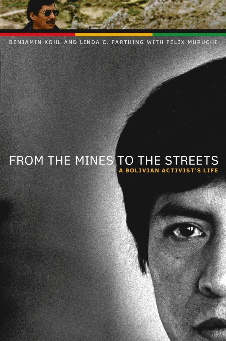 Benjamin H. Kohl, Linda C. Farthing, Félix Muruchi - From the Mines to the Streets, Häftad