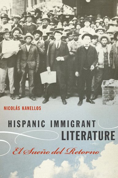 Nicolás Kanellos - Hispanic Immigrant Literature, Häftad