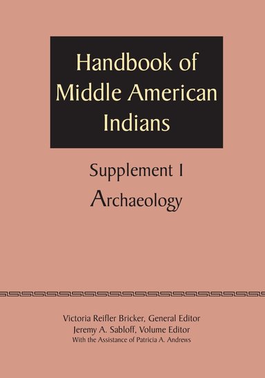 Victoria Reifler Bricker, Jeremy A. Sabloff - Supplement to the Handbook of Middle American Indians, Volume 1, Häftad