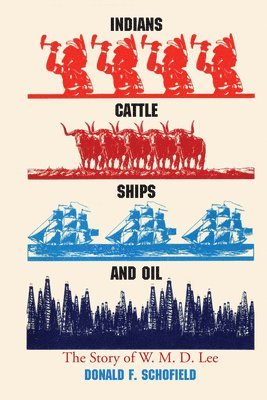 Indians, Cattle, Ships, and Oil 1