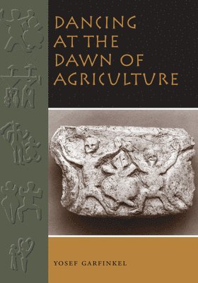 Dancing at the Dawn of Agriculture 1