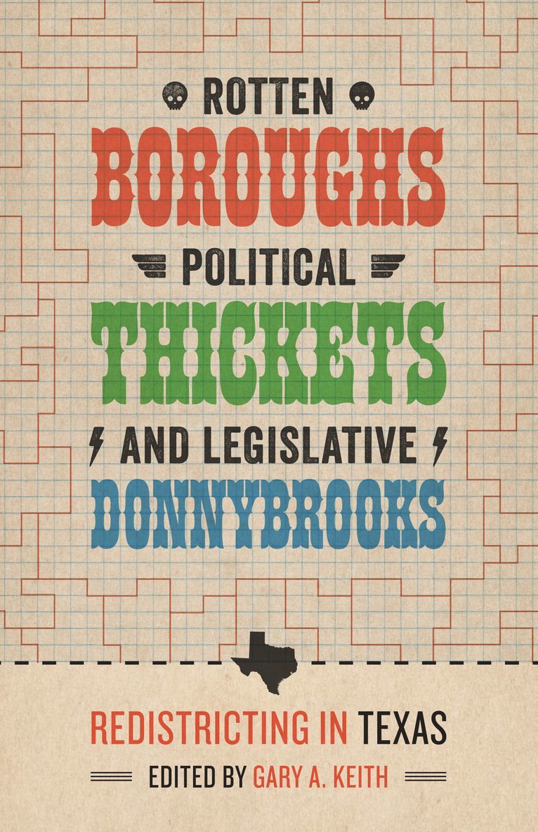 Rotten Boroughs, Political Thickets, and Legislative Donnybrooks 1