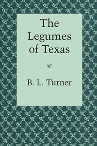 bokomslag The Legumes of Texas
