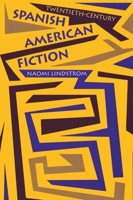 Naomi Lindstrom - Twentieth-Century Spanish American Fiction, Häftad